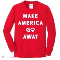 Make America Go Away Kids Long Sleeve Shirt thumb 0