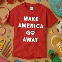 Make America Go Away Kids T-Shirt thumb 3