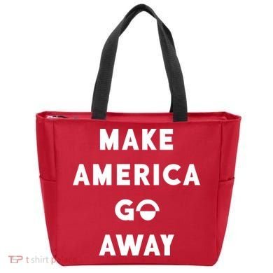 Make America Go Away Tote Bag