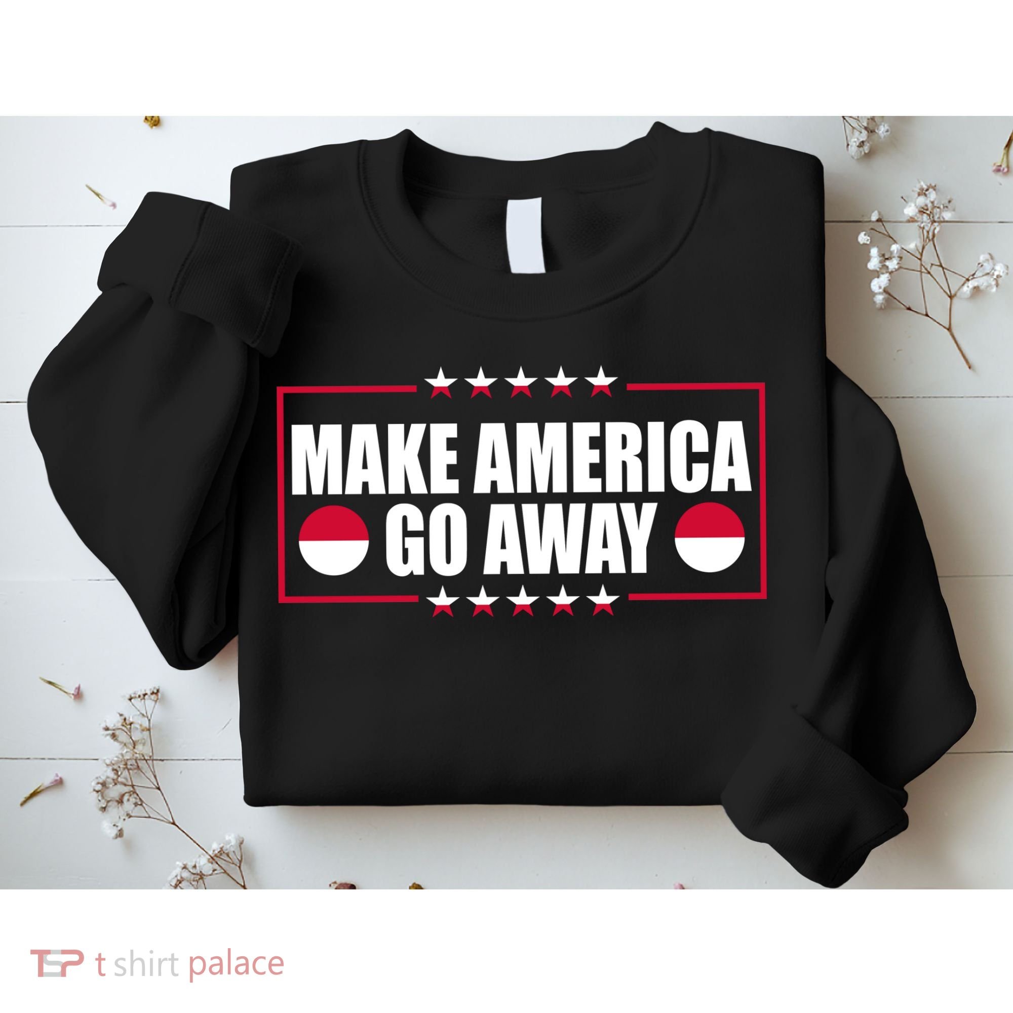 Make America Go Away MAGA Support Greenland Sweatshirt