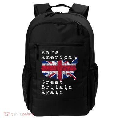 Make America Great Britain Again Funny Gift For Brits Gift Backpack