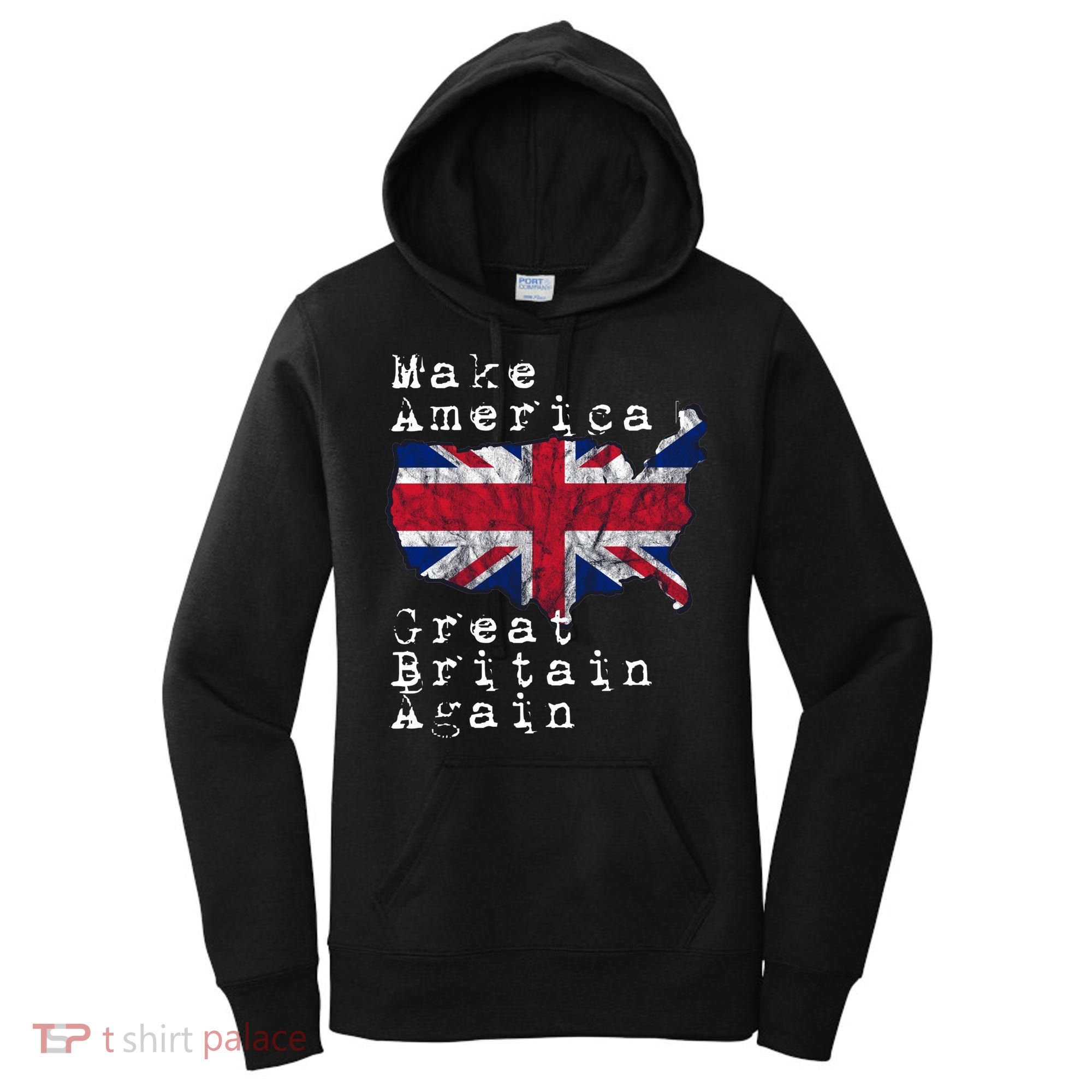 Make America Great Britain Again Funny Gift For Brits Gift Women's Hoodie