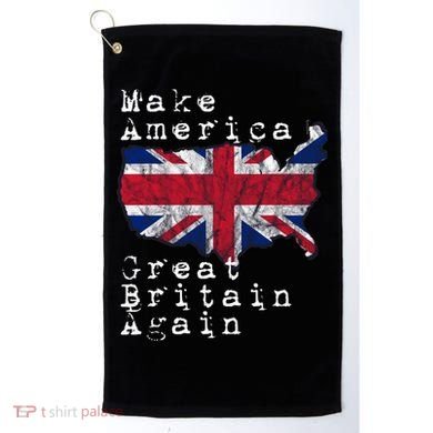 Make America Great Britain Again Funny Gift For Brits Gift Golf Towel