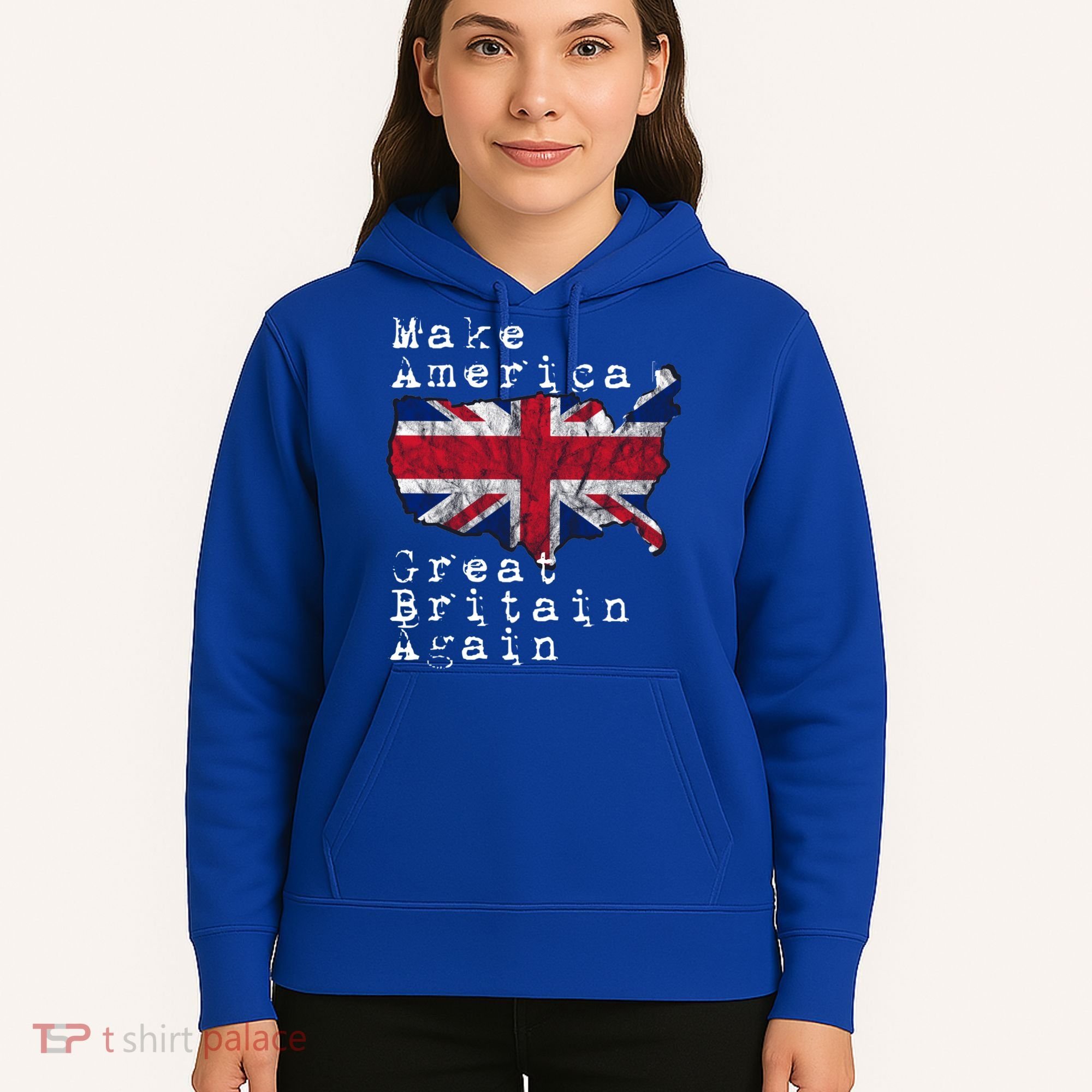 Make America Great Britain Again Funny Gift For Brits Gift Hoodie