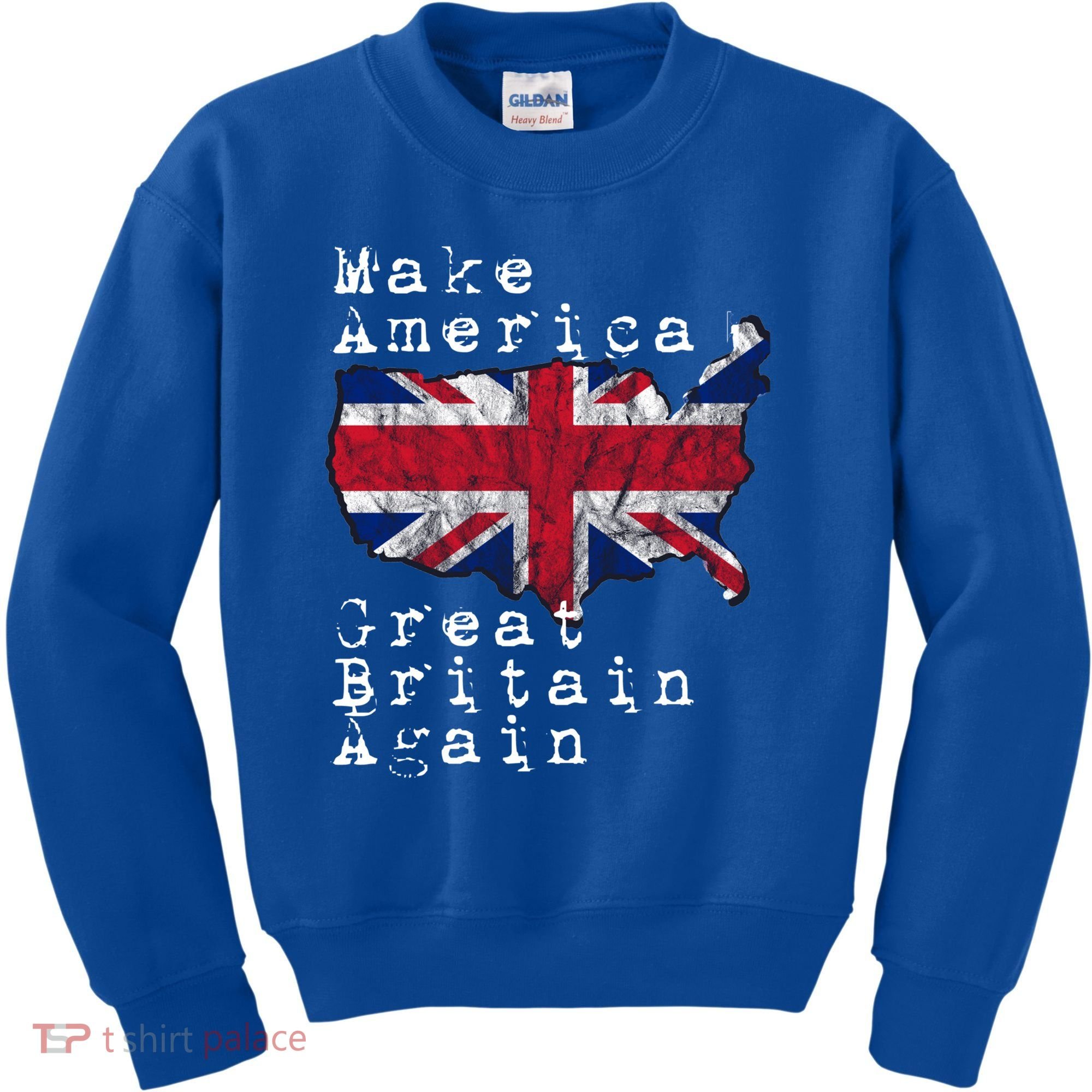 Make America Great Britain Again Funny Gift For Brits Gift Kids Sweatshirt