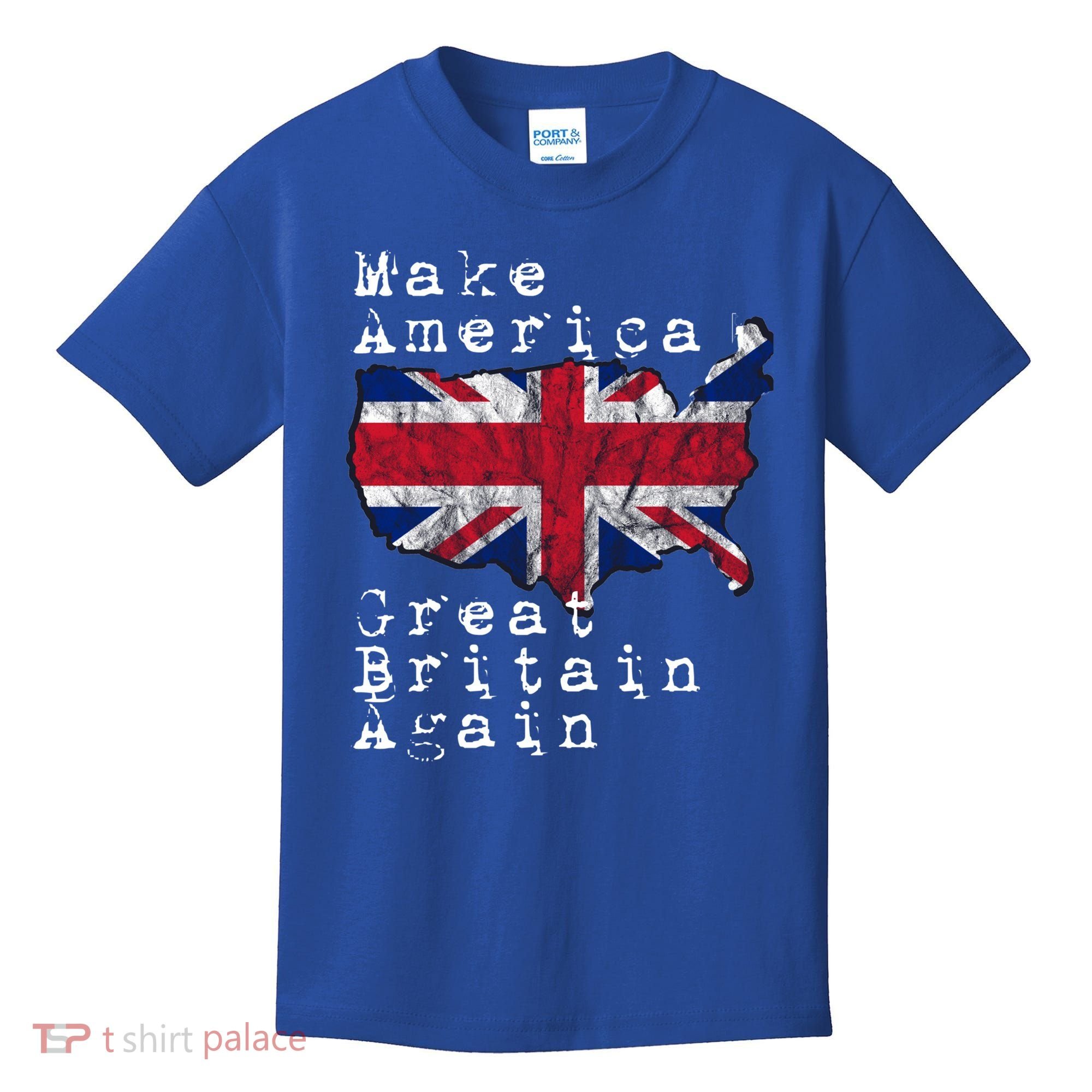 Make America Great Britain Again Funny Gift For Brits Gift Kids T-Shirt