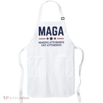 Making Attorneys Get Attorneys Maga Apron