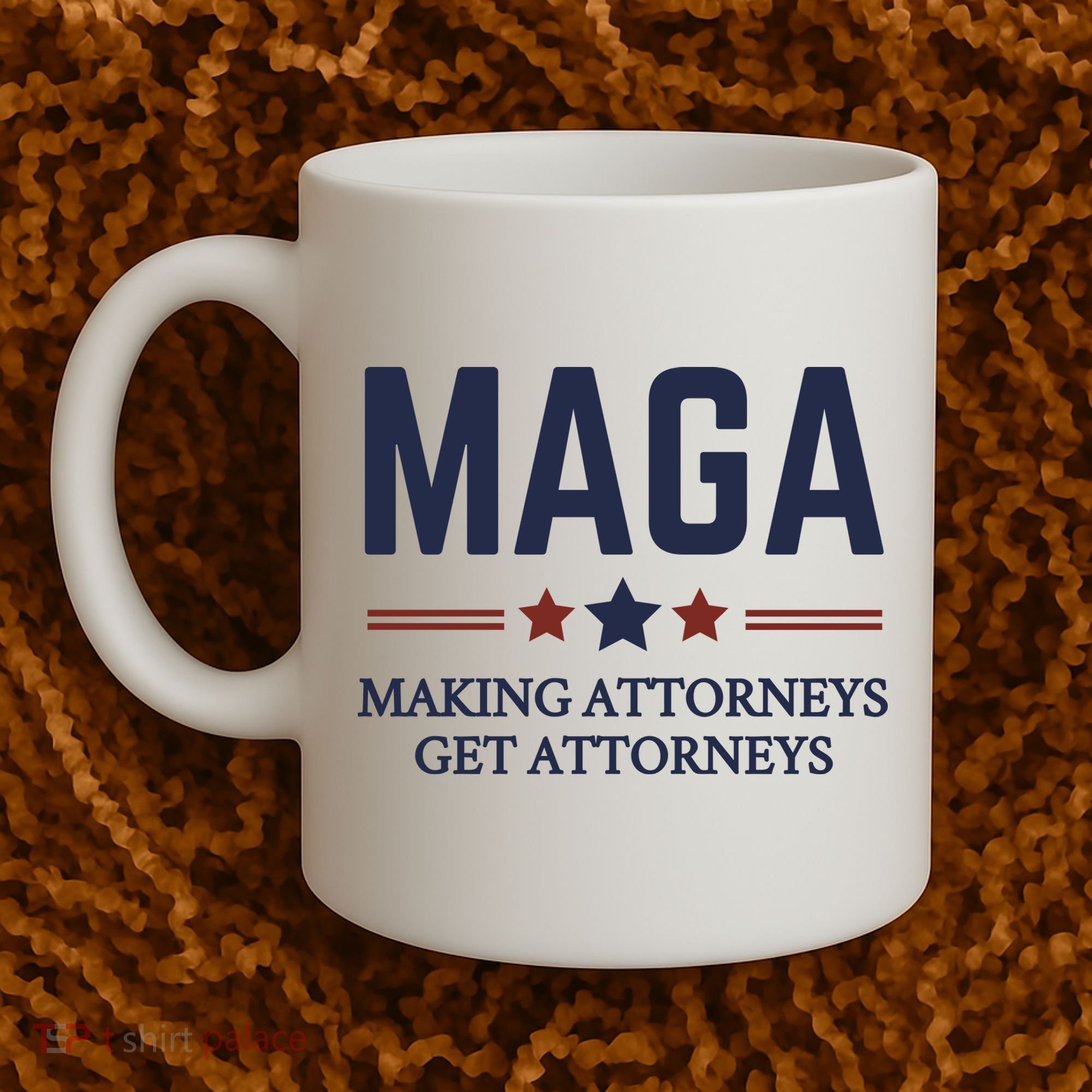 Making Attorneys Get Attorneys Maga Coffee Mug