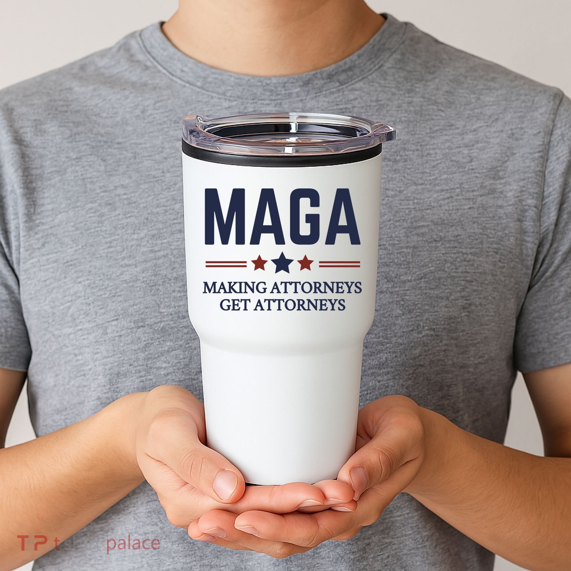 Making Attorneys Get Attorneys Maga Tumbler