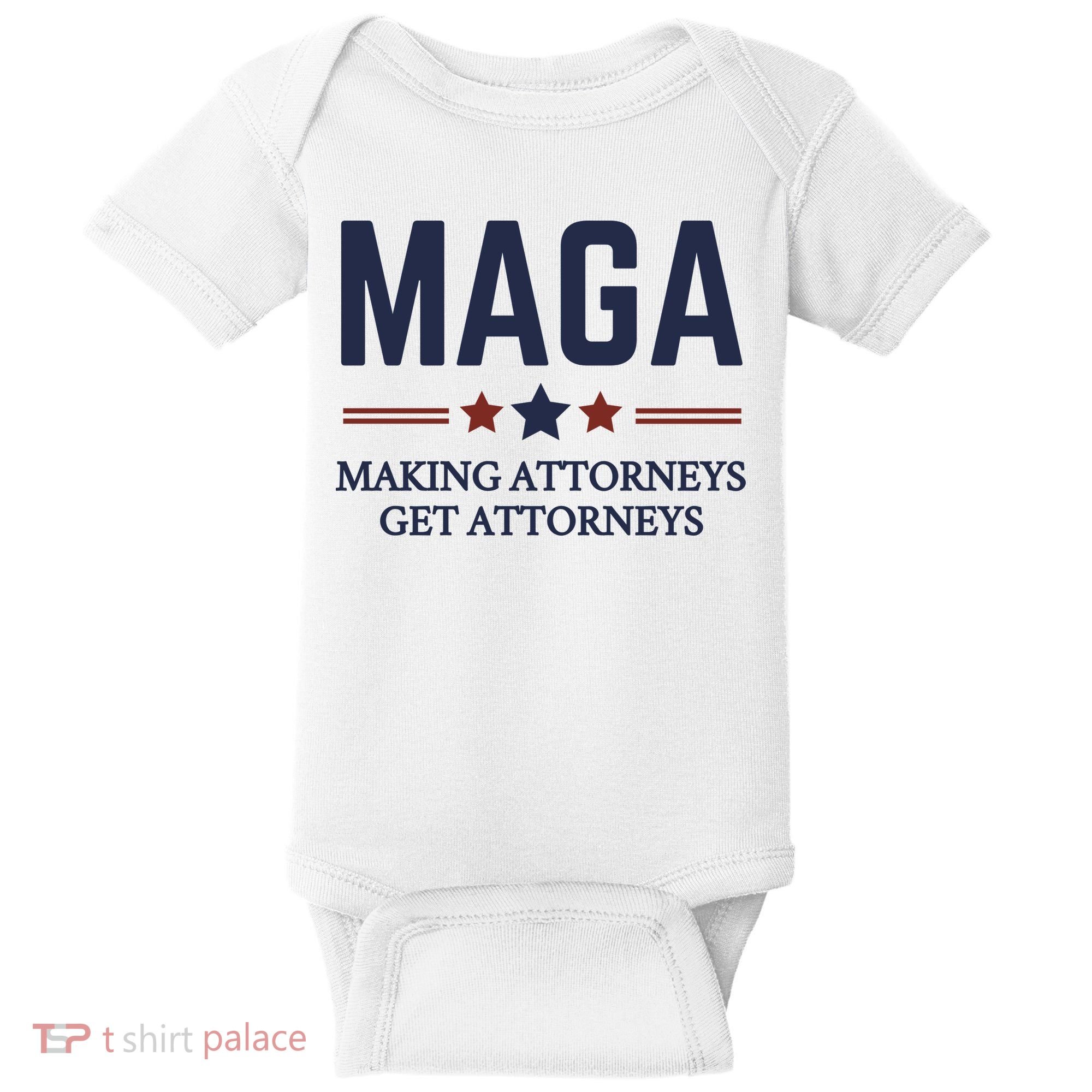 Making Attorneys Get Attorneys Maga Baby Bodysuit