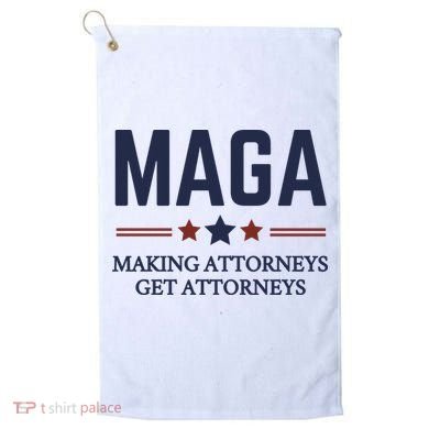 Making Attorneys Get Attorneys Maga Golf Towel