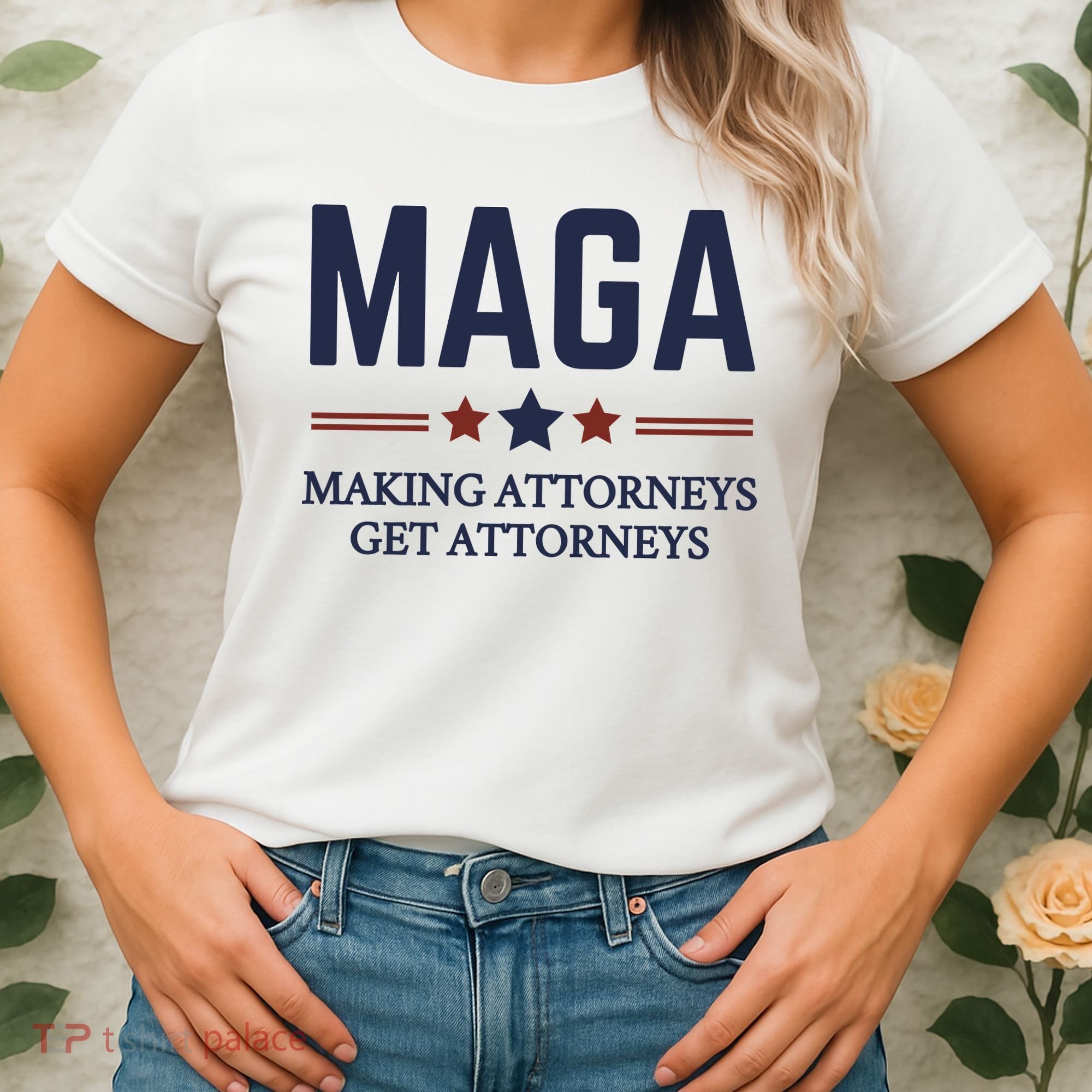 Making Attorneys Get Attorneys Maga Women's T-Shirt