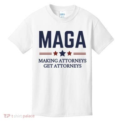 Making Attorneys Get Attorneys Maga Kids T-Shirt