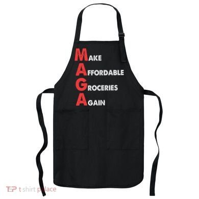 Make Affordable Groceries Again M.A.G.A Design Apron
