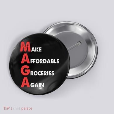 Make Affordable Groceries Again M.A.G.A Design Button