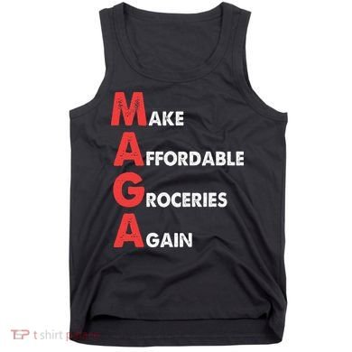 Make Affordable Groceries Again M.A.G.A Design Tank Top