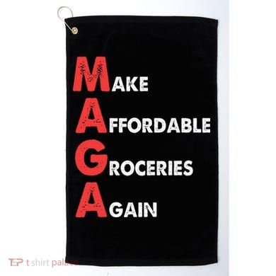 Make Affordable Groceries Again M.A.G.A Design Golf Towel
