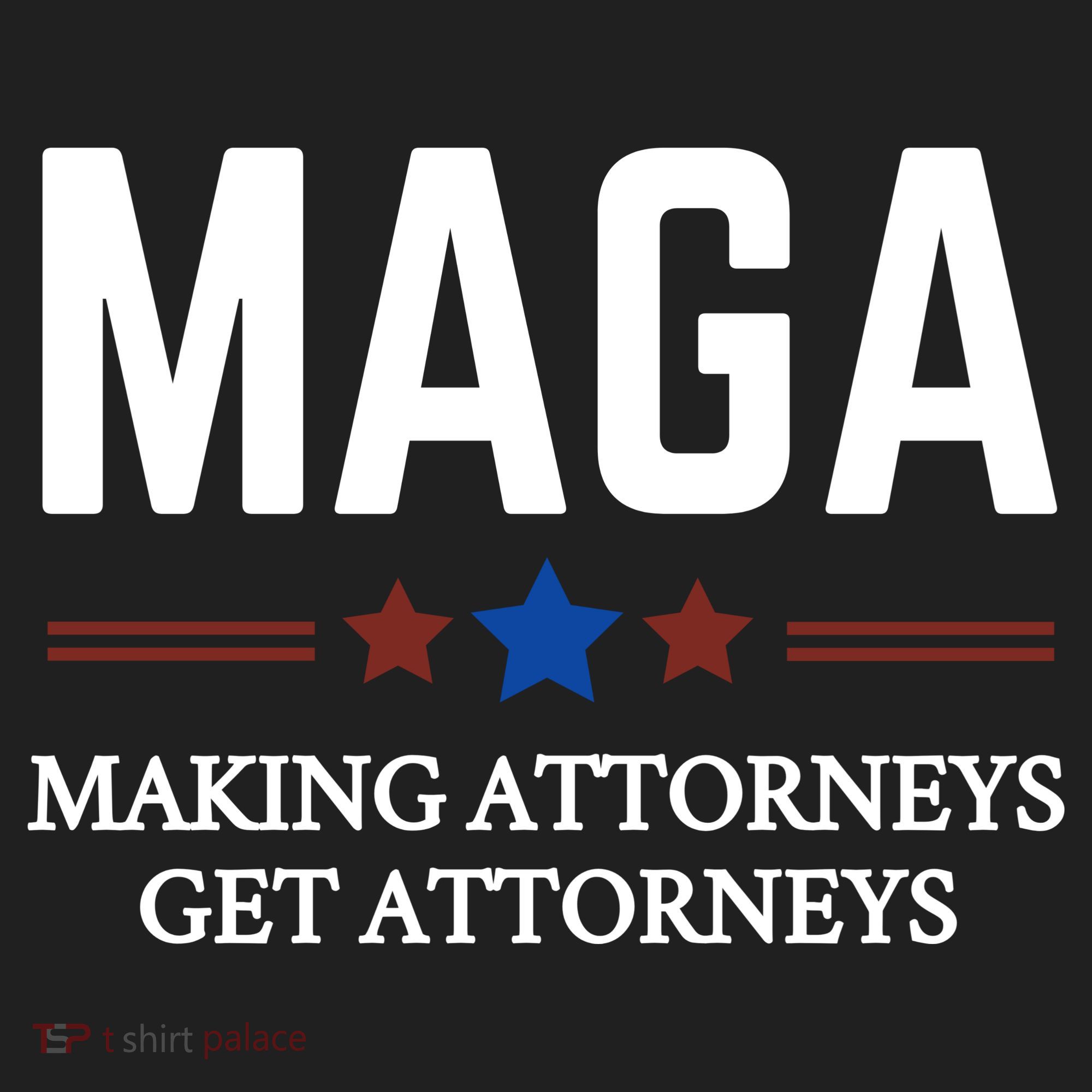 Making Attorneys Get Attorneys Maga Tumbler