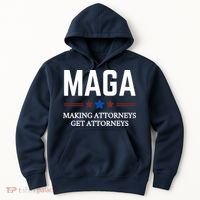 Making Attorneys Get Attorneys Maga Hoodie thumb 0