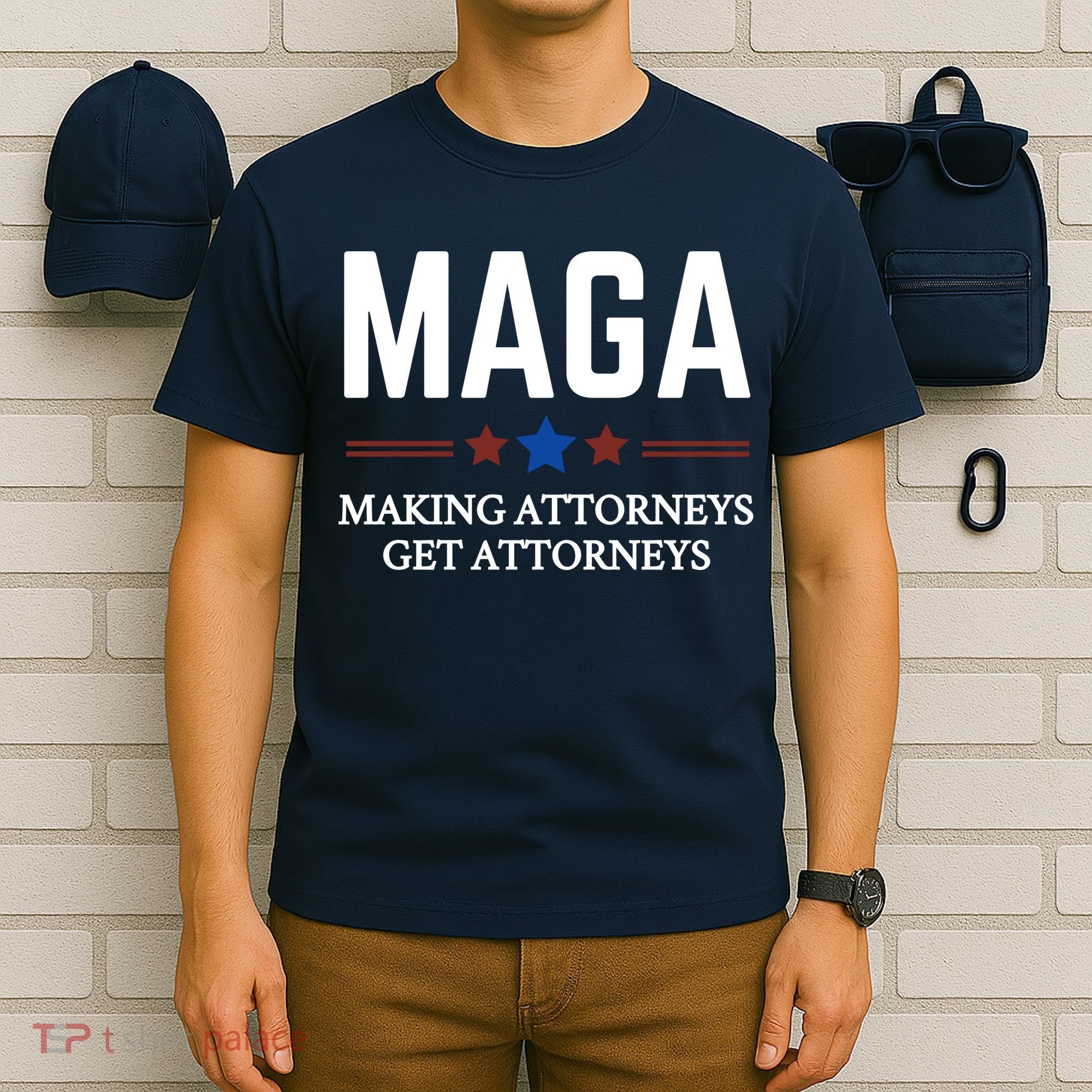 Making Attorneys Get Attorneys Maga T-Shirt