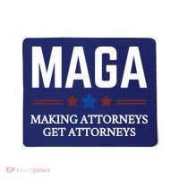 Making Attorneys Get Attorneys Maga Mousepad thumb 0