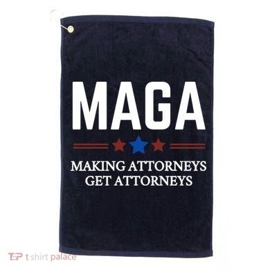 Making Attorneys Get Attorneys Maga Golf Towel
