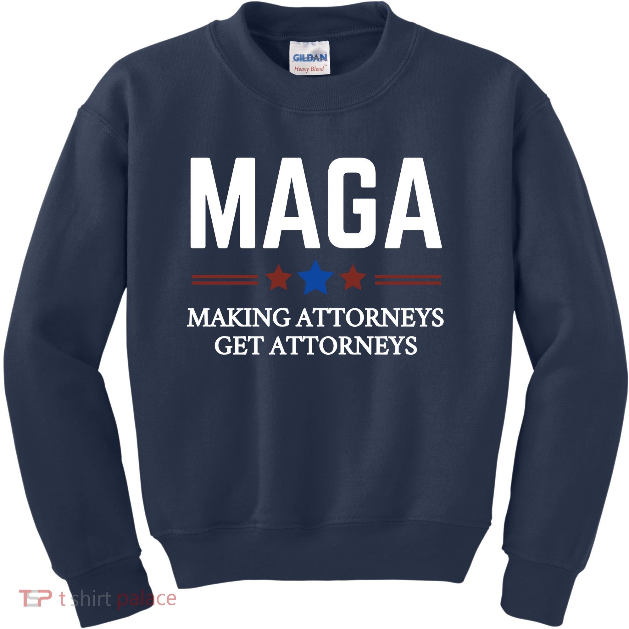 Making Attorneys Get Attorneys Maga Kids Sweatshirt