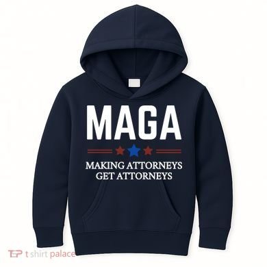 Making Attorneys Get Attorneys Maga Kids Hoodie