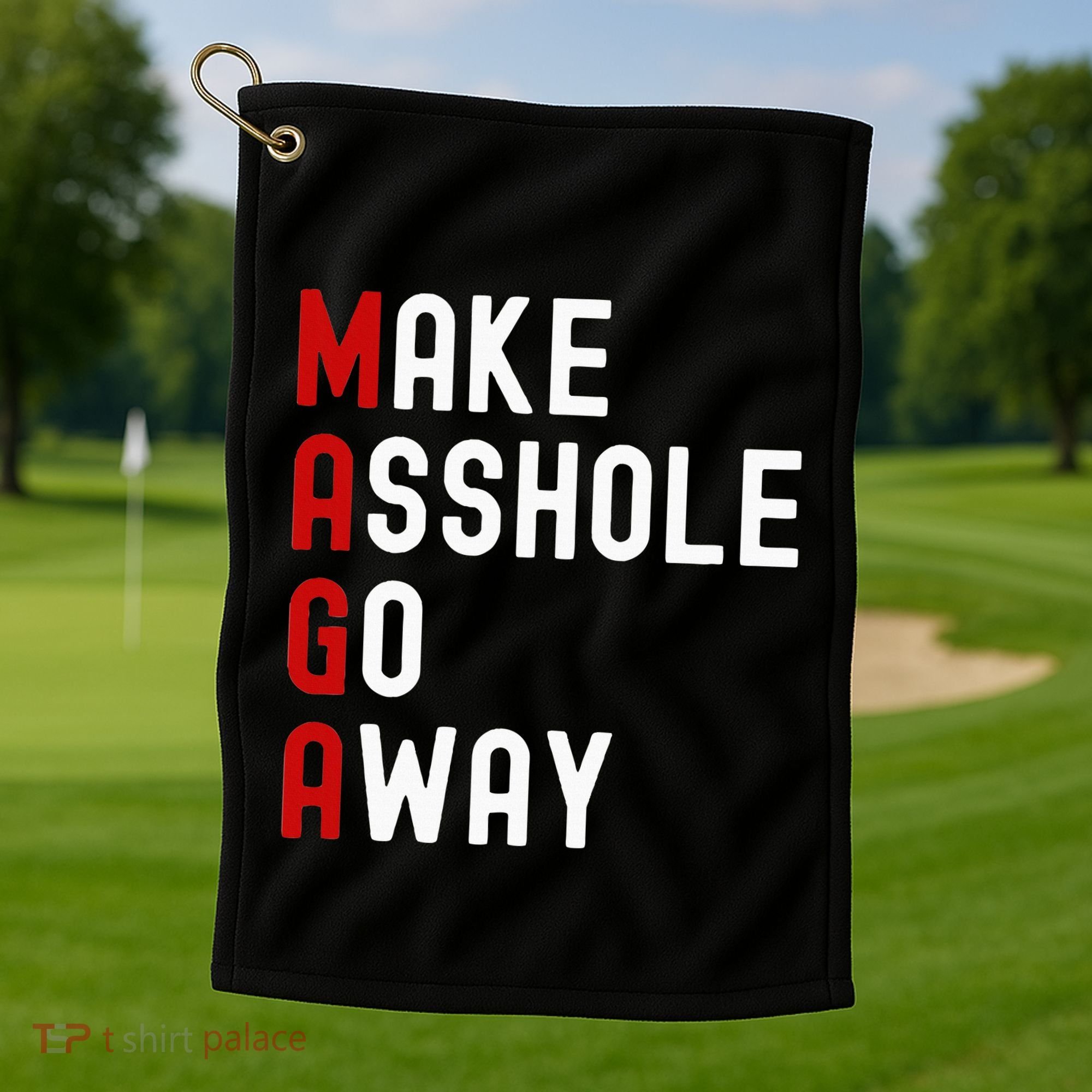 Make Asshole Go Away Golf Towel
