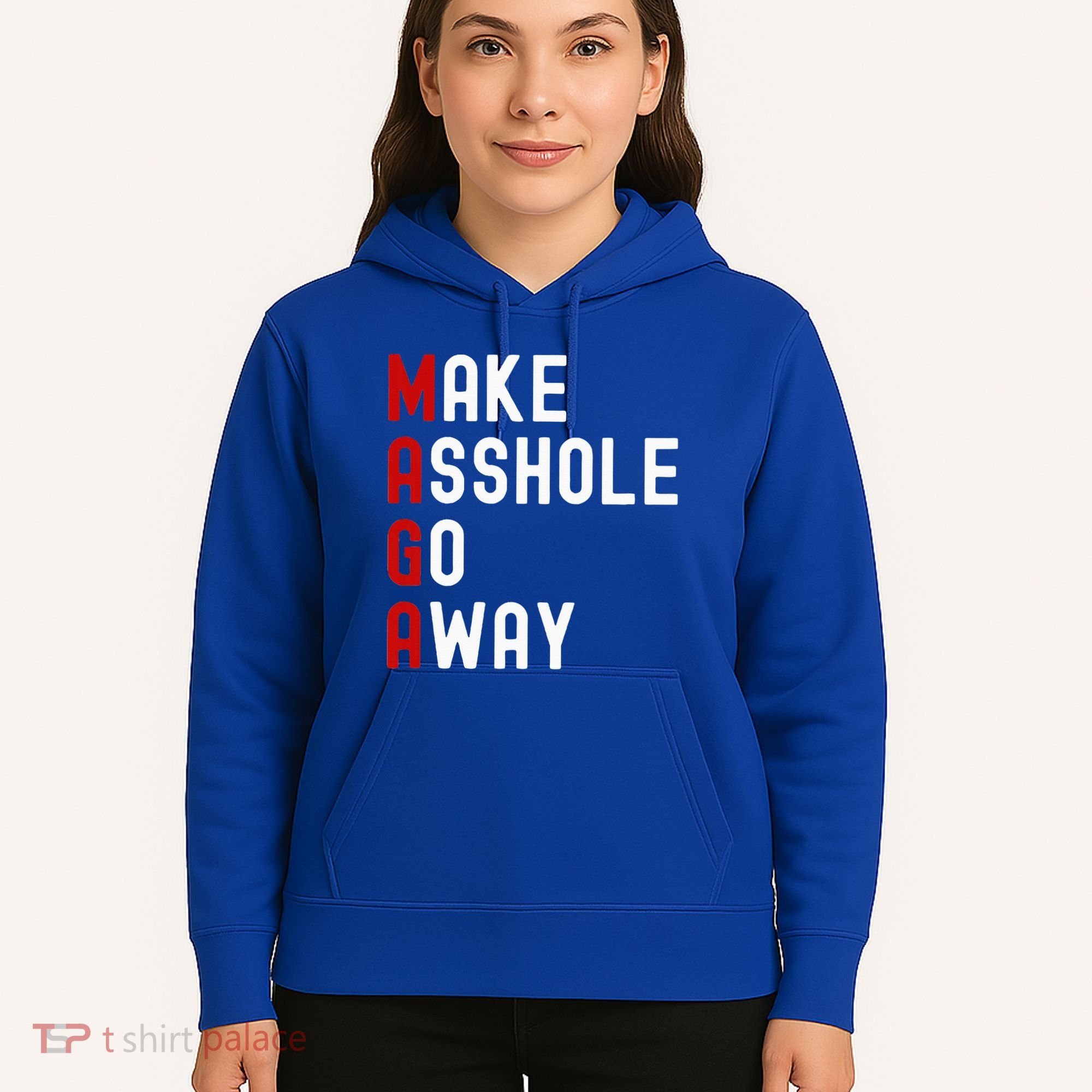 Make Asshole Go Away Hoodie