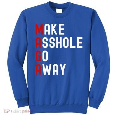Make Asshole Go Away Sweatshirt