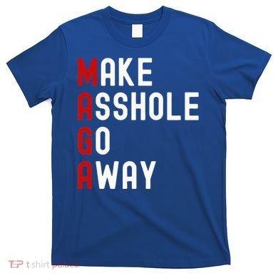 Make Asshole Go Away T-Shirt