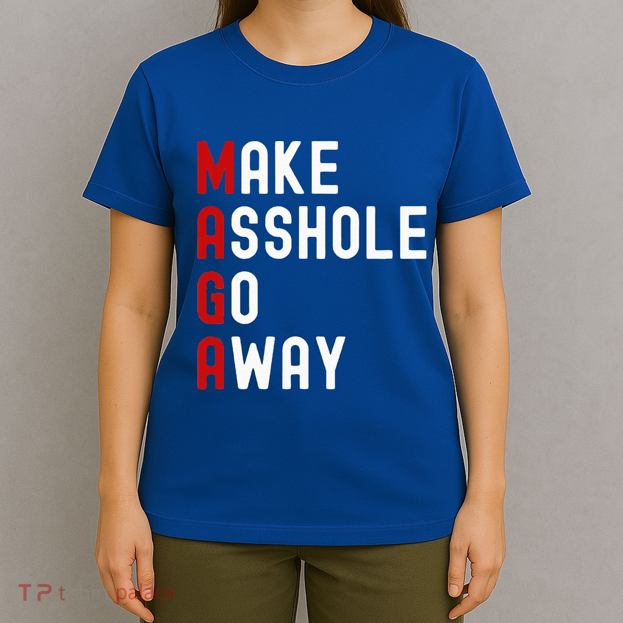 Make Asshole Go Away T-Shirt