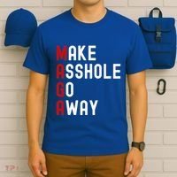 Make Asshole Go Away T-Shirt thumb 6