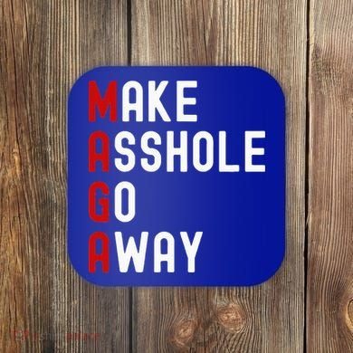 Make Asshole Go Away Coaster