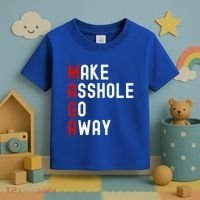 Make Asshole Go Away Toddler T-Shirt thumb 3
