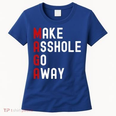 Make Asshole Go Away Women's T-Shirt