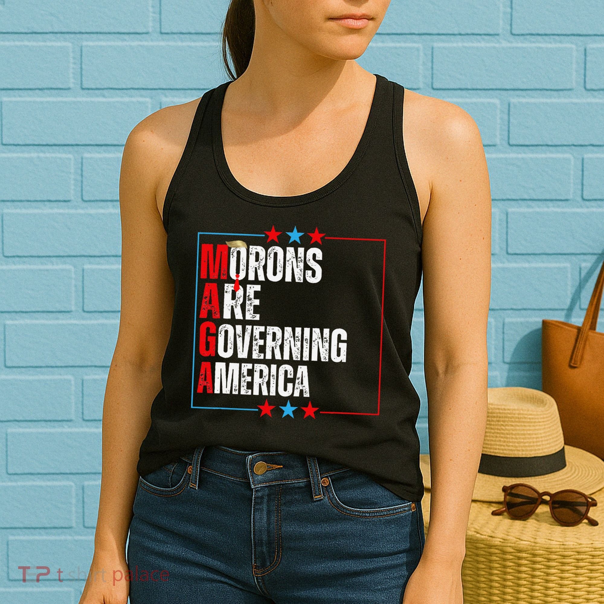 Morons Are Governing America Anti Trump Political Women's Tank Top