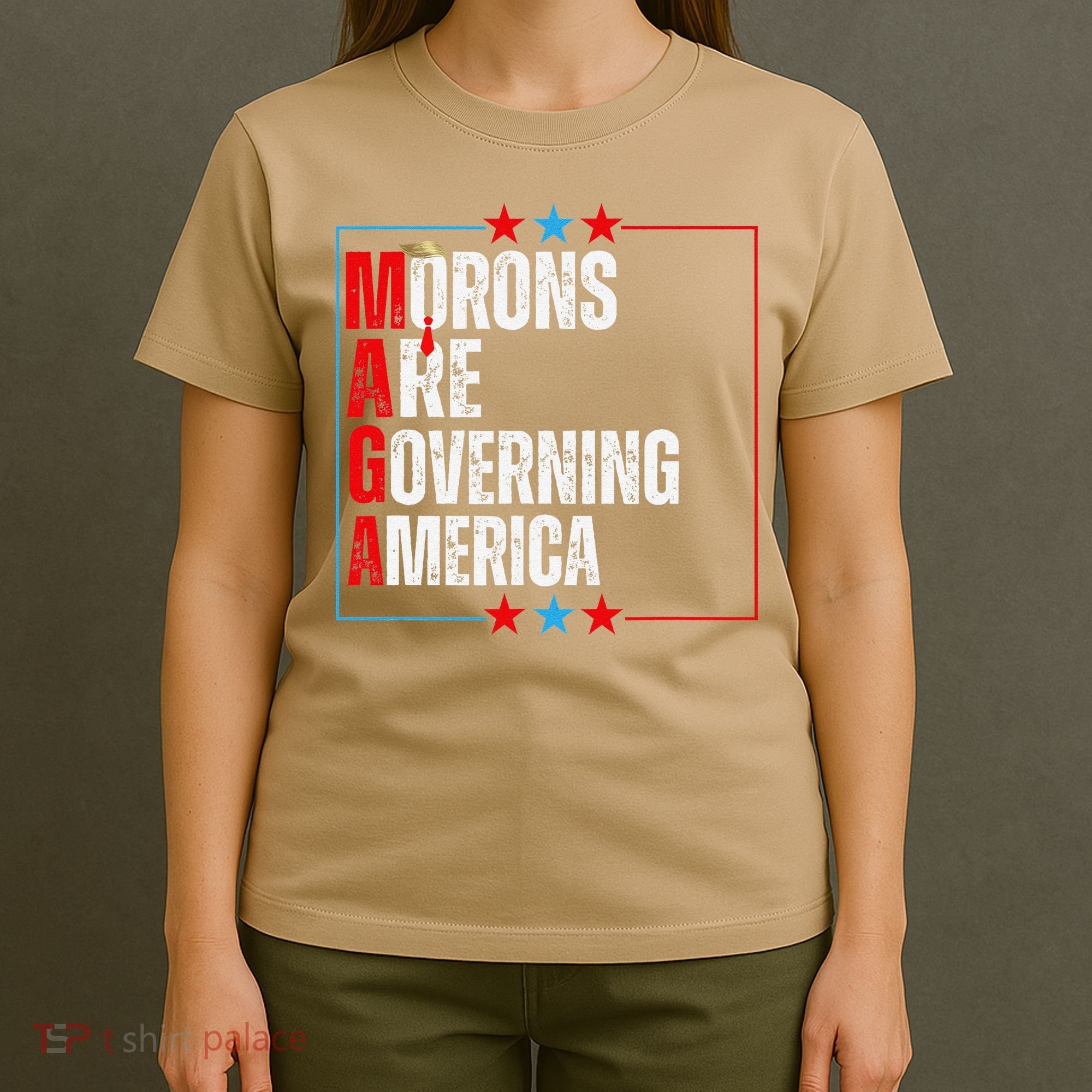 Morons Are Governing America Anti Trump Political T-Shirt