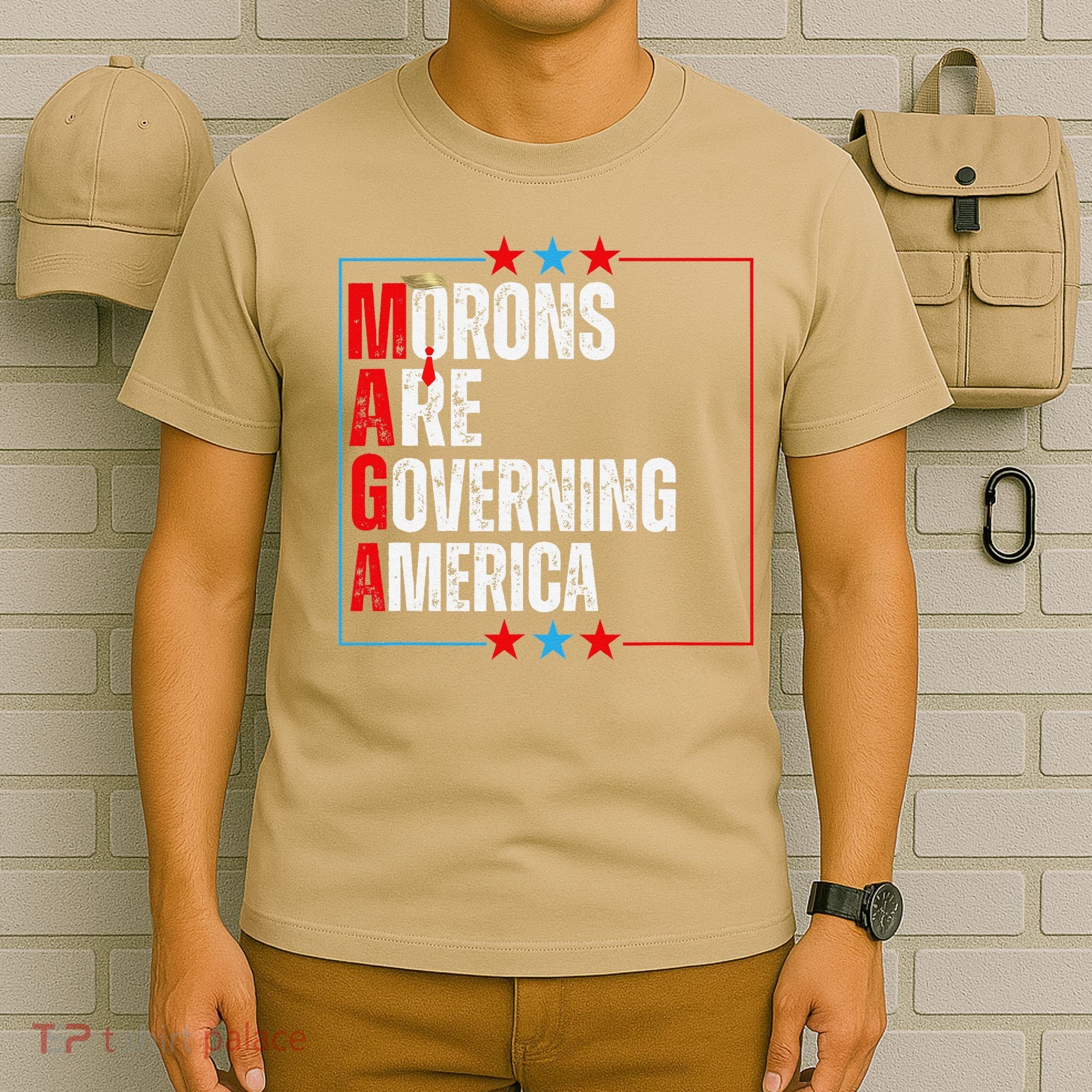 Morons Are Governing America Anti Trump Political T-Shirt