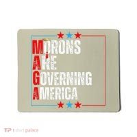 Morons Are Governing America Anti Trump Political Mousepad thumb 0