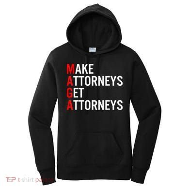 Make Attorneys Get Attorneys MAGA Women's Hoodie