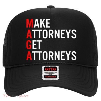 Make Attorneys Get Attorneys MAGA Hat