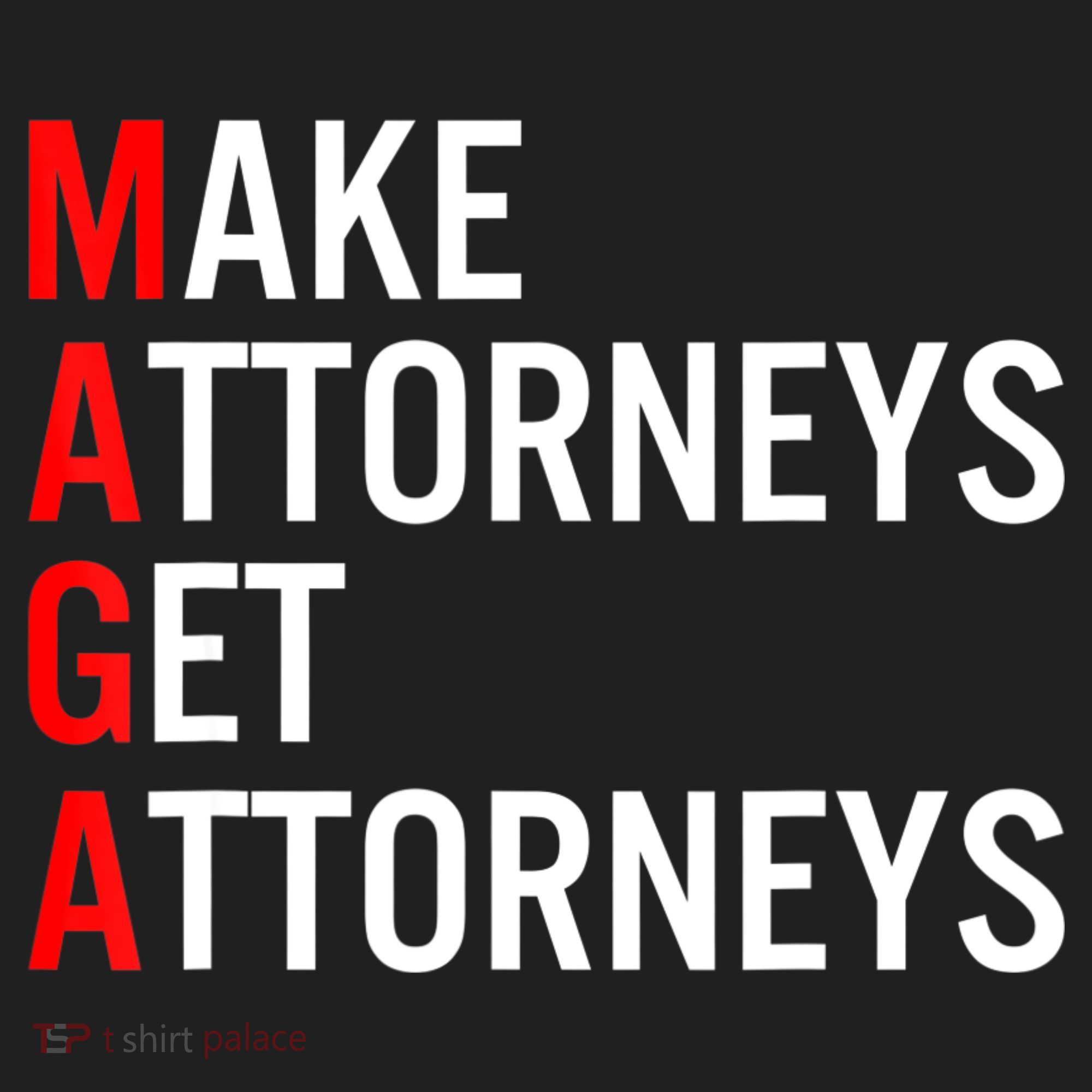 Make Attorneys Get Attorneys MAGA Hat