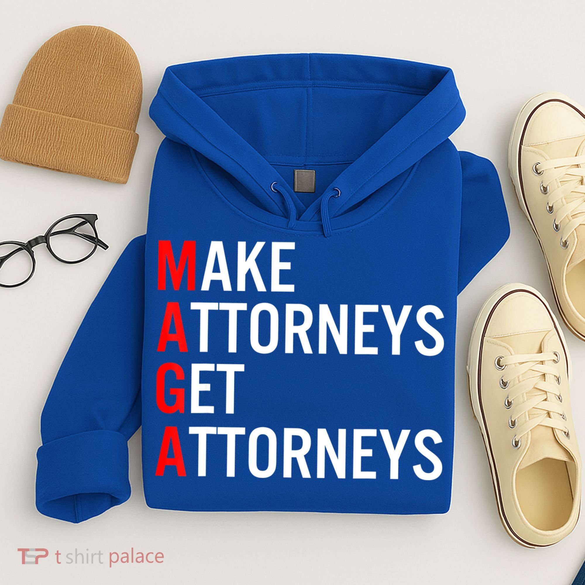Make Attorneys Get Attorneys MAGA Hoodie