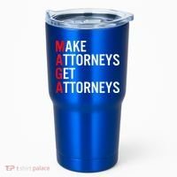 Make Attorneys Get Attorneys MAGA Tumbler thumb 0