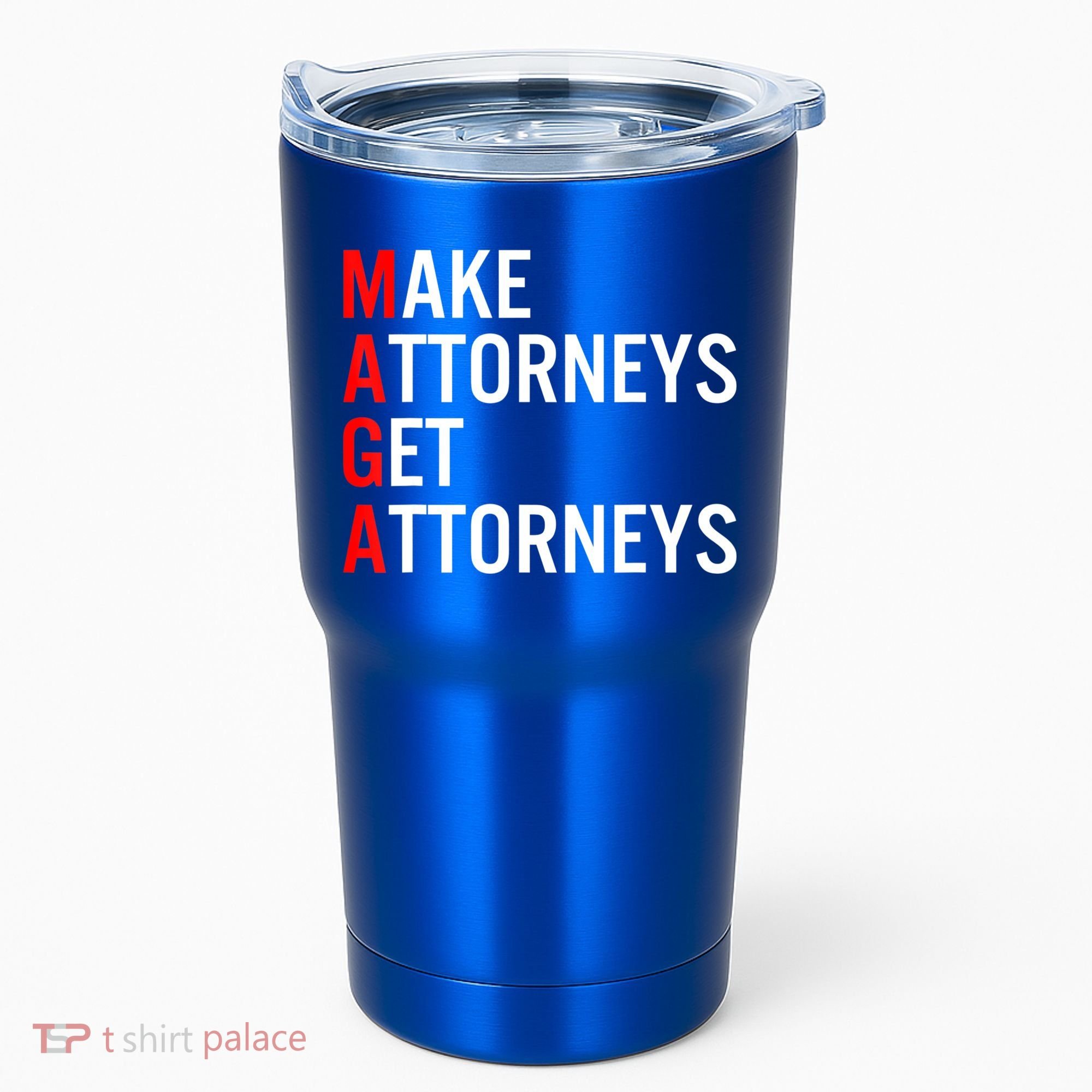 Make Attorneys Get Attorneys MAGA Tumbler