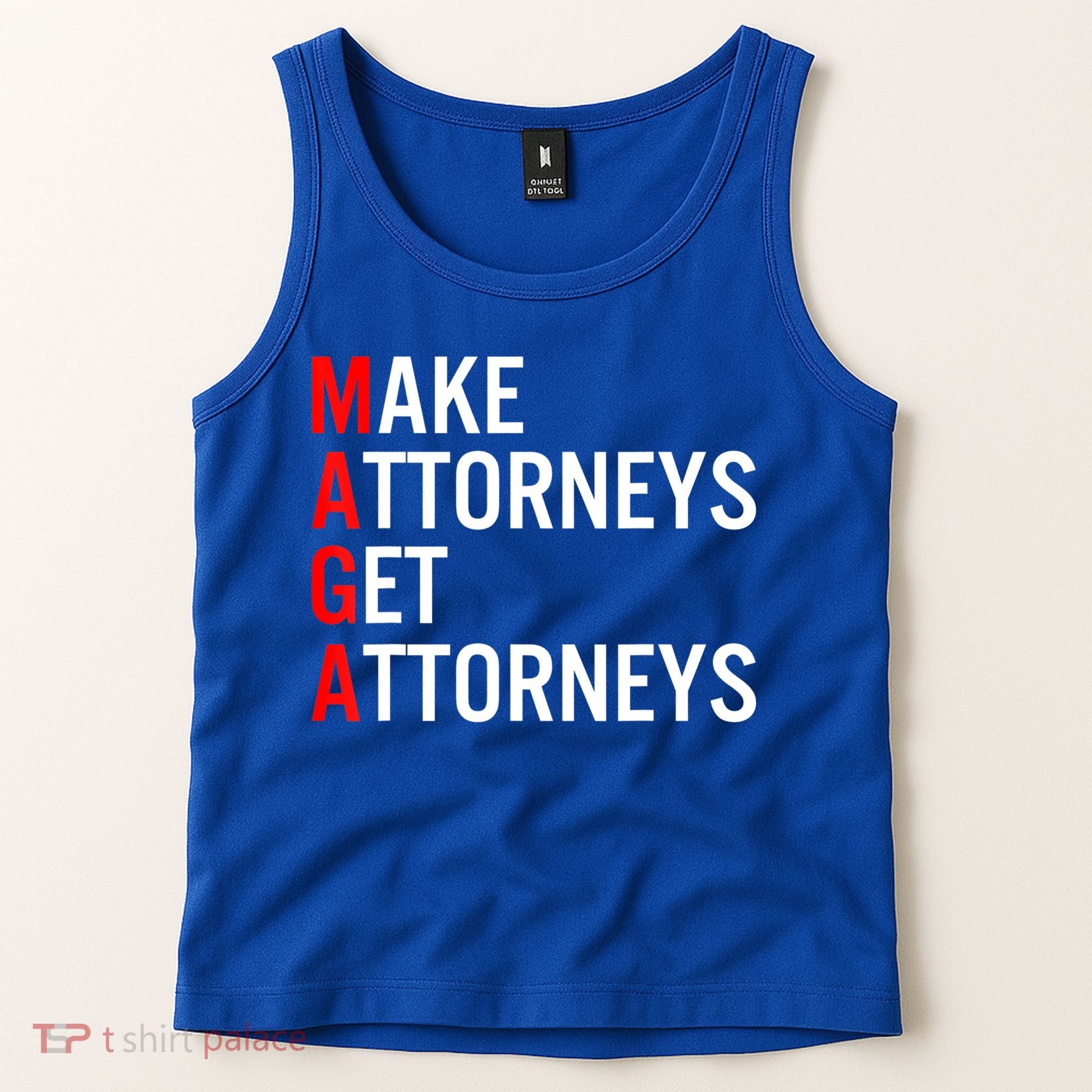 Make Attorneys Get Attorneys MAGA Tank Top