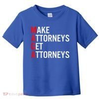 Make Attorneys Get Attorneys MAGA Toddler T-Shirt thumb 0