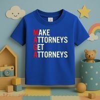 Make Attorneys Get Attorneys MAGA Toddler T-Shirt thumb 3